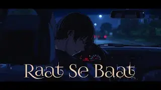 Raat Aur Main | Anime Hindi Sad Song | Late Night Drive Music #song