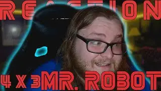 Mr. Robot 4x3 REACTION!! 