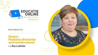 Matematică, Clasa a V-a, Divizor. Mulțimea divizorilor unui număr natural