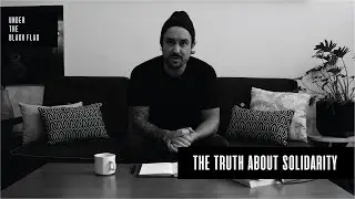 THE TRUTH ABOUT SOLIDARITY | A CALL TO ACTION