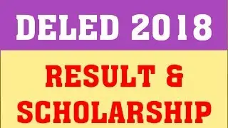DELED 2018 2ND SEM RESULT & SCHOLARSHIP | DELED 2018 2ND SEM RESULT
