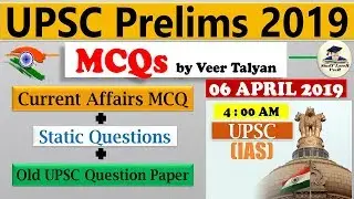 UPSC 2019 Prelims Preparation- 6 April 2019 Daily Current Affairs MCQ for UPSC / IAS by VeeR Talyan
