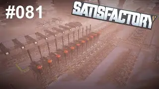 AKW Teil 7 !  🏭 Satisfactory / #081