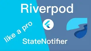 Riverpod StateNotifier Explained Like a Pro