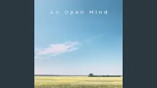 An Open Mind
