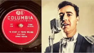 Johnny Horton - I&rsquo;m Ready, If You&rsquo;re Willing - 78 rpm - Columbia 21504 - 1956