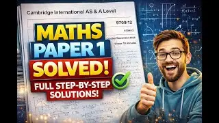 Cambridge AS & A Level Maths 9709/12 Paper 1 Solved | Full Step-by-Step Solution | Oct Nov 2025