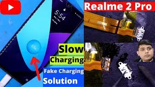 Realme 2 Pro Slow Charging Solution | Realme 2 Pro Charging Problem | How To Solve Slow Charging