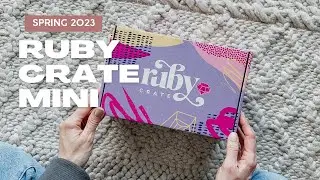 Ruby Crate Unboxing Spring 2023: Mini Ruby Crate
