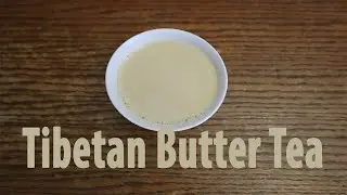 Tibetan Butter Tea Recipe