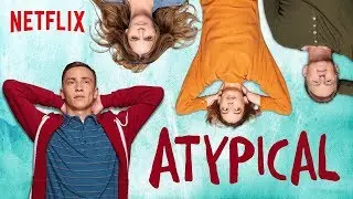Resenha: Atypical (Original Netflix)