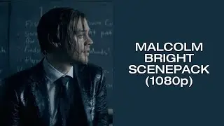 Malcolm Bright Scenepack (1080p)