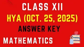 Class XII // Answer key // HYA // 25 OCTOBER, 2025