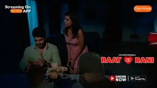 Raat Ki Rani || Playing Now || Watch Full Video || Download || Subscribe || OYEHOYE App #oyehoye