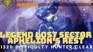 Legend (1320) Lost Sector Aphelion's Rest Hunter Clear. Exotic Legs Today! Destiny 2 Season 15