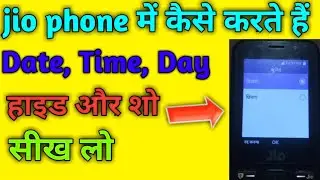 Jio phone me date, time aur day ko hide, sow kaise karte hai