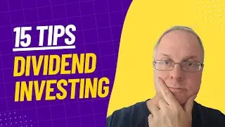 Dividend Investing 15 Tips