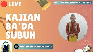🛑 [ LIVE ] Kajian Ba'da Subuh tgl 01 Desember 2025 bersama  Ustadz Rochmat Hidayat, M. Pd. I