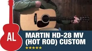 Martin HD-28 Short Scale MV (Hot Rod) Custom - Ultimate Upgrades!