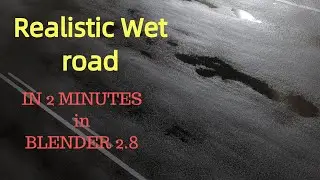 Realistic wet road in Blender 2.8 tutorial / 2 minutes