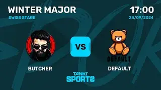 BUTCHER vs DEFAULT | Winter Major 2024 | Swiss Stage