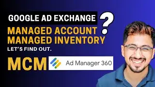 Google Ad Exchange MA против MI | Как MCM помогает небольшим издателям добиться успеха?
