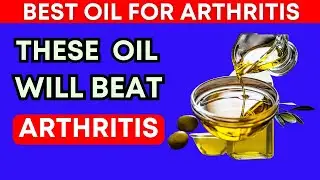 The 7 Best Cooking Oils for Arthritis &ndash; Say Goodbye to Joint Pain!