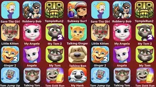 Save The Girl,Robbery Bob,Temple Run 2,Subway Surfer,Little Kitten,My Angela,My Tom 2,Talking Ginger