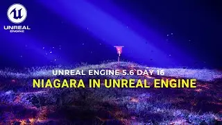 Unreal Engine 5.6 Full Beginner Course (Day 16) : Niagara Particles in Unreal Engine