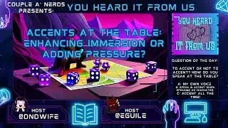 Accents at the Table  Enhancing Immersion or Adding Pressure (Audio Only)