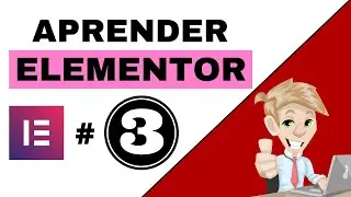TUTORIAL de ELEMENTOR para WordPress 2021 #Parte3 | 🚀 De 0 a 100