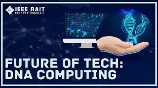 Future of Tech: DNA Computing