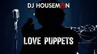 Legendary Pink Dots - Love Puppets (LP-EQ - DJ Houseman's Video Edit) HD