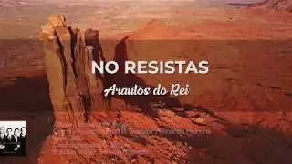 Arautos do Rei - No resistas (Lyric Video)