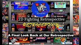 2D Fighting Game Retrospective  | Retroception!!! |  A Final Look at our Fighting Retrospective