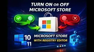 How to Turn On or Off Microsoft Store in Windows 11 or 10 using Registry Editor | GearUpWindows
