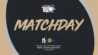 2011 Friends Life T20 | Bears v Durham