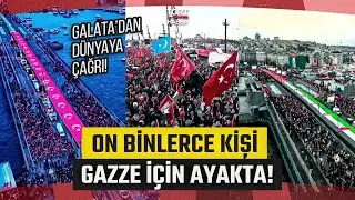 İstanbul Filistin için Tek Yürek Oldu! On Binler Özgür Gazze için Galata Köprüsü’nde Toplandı