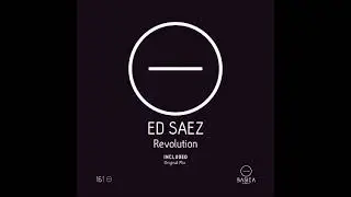 Ed Saez - Revolution (Original Mix) [BASICA RECORDINGS]