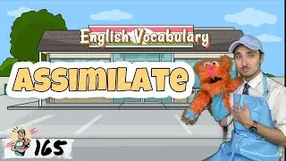 Word of the Week 165: Assimilate