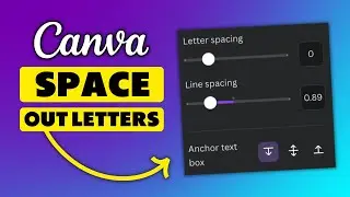 How to Space Out Letters in Canva