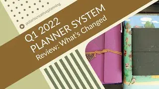 Q1 2022 Planner System Review: What Stayed, What Went, What Came