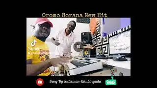 Official Suleiman-Dhubinyada - Oromo Borana Song , Produced by SirsleeProduction New Hit 🎯