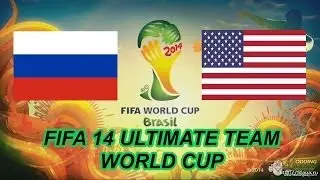 FIFA 14 Ultimate team World Cup: Россия - США