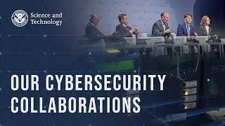 S&T's Role in Advancing the Nation&rsquo;s Cybersecurity