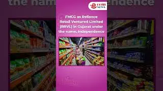 Reliance Retails into FMCG &ndash; Indpendence | #youtubeshorts