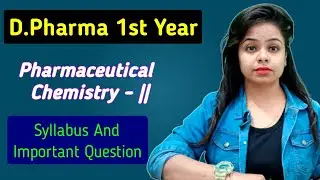 Most Important Question of Pharmaceutical Chemistry | For D.Pharma 1st Year | D.Pharma Syllabus