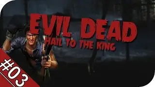#03 Evil Dead Hail to the King [PC/GER]