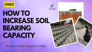 How to Increase Soil Bearing Capacity | Full Animated Video Explained in HINDI | CIV ARCH