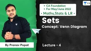 L4: Sets - Concept: Venn Diagram | CA Foundation Maths May/June22 | Pranav Popat